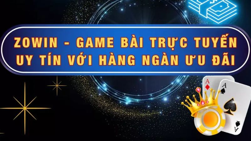 Đánh bài online tại Zowin – Trải nghiệm hấp dẫn, tỷ lệ thắng cao và cơ hội lớn 1 Đánh bài online tại Zowin mang lại trải nghiệm thú vị và đầy thử thách